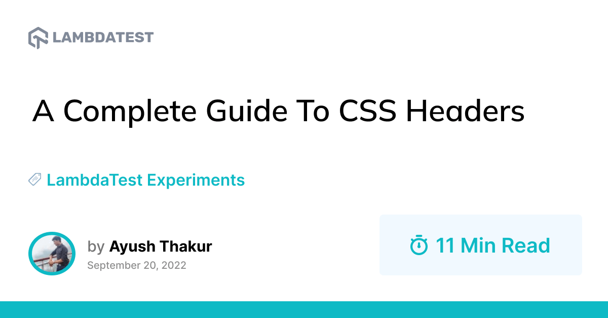 A Complete Guide To CSS Headers | TestMu AI (Formerly LambdaTest)