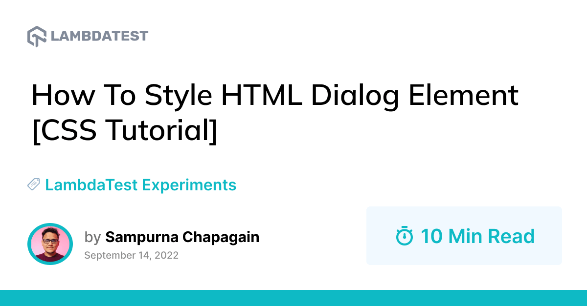 How To Style HTML Dialog Element [CSS Tutorial] | TestMu AI (Formerly LambdaTest)
