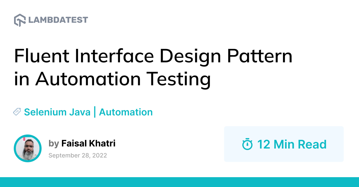 Fluent Interface Design Pattern in Automation Testing | TestMu AI (Formerly LambdaTest)