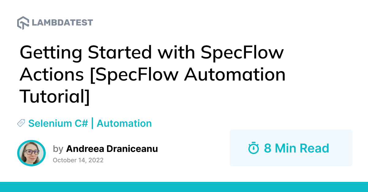 Getting Started with SpecFlow Actions [SpecFlow Automation Tutorial] | TestMu AI (Formerly LambdaTest)