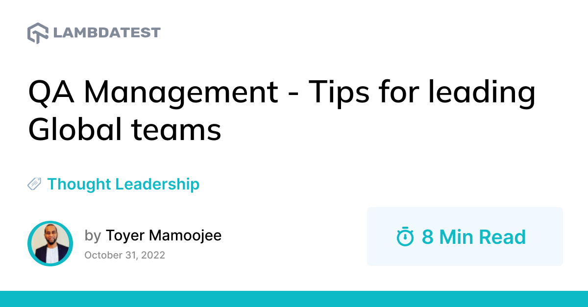 QA Management - Tips for leading Global teams | TestMu AI (Formerly LambdaTest)