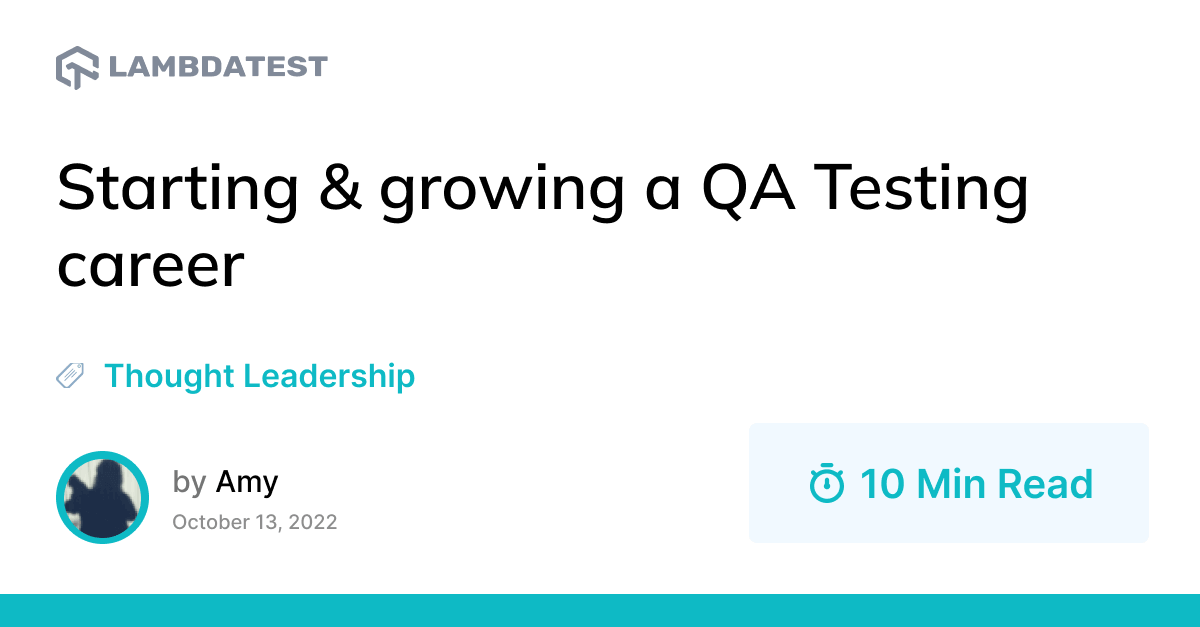 Starting & growing a QA Testing career | TestMu AI (Formerly LambdaTest)