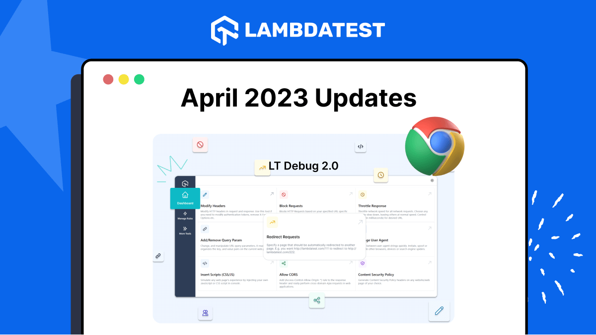 Apr’23 Updates: The All-New LT Debug 2.0, Selenium Telemetry Logs, And More | TestMu AI (Formerly LambdaTest)