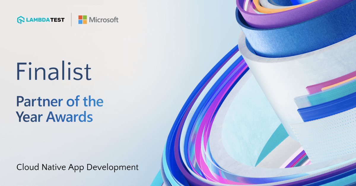 TestMu AI (Formerly LambdaTest) recognized as Global Finalist in 2023 Microsoft Cloud Native App Development Partner of the Year | TestMu AI (Formerly LambdaTest)