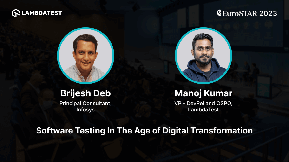 Software Testing in the Age of Digital Transformation: Brijesh Deb’s Guide | TestMu AI (Formerly LambdaTest)