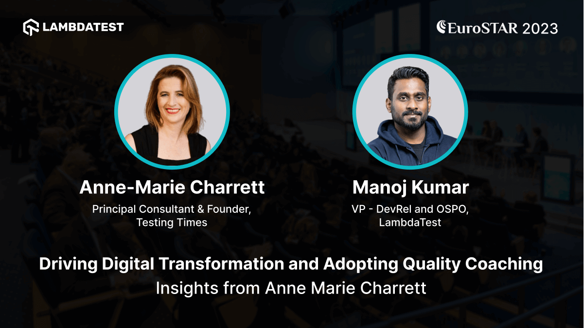 Driving Digital Transformation and Adopting Quality Coaching: Insights from Anne Marie Charrett | TestMu AI (Formerly LambdaTest)