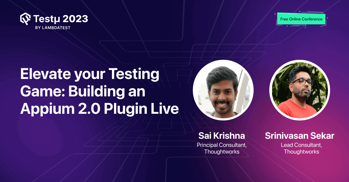 Elevate Your Testing Game: Building an Appium 2.0 Plugin Live [Testμ 2023] | TestMu AI (Formerly LambdaTest)