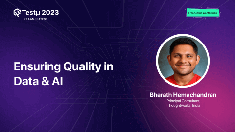 Ensuring Quality in Data & AI: A Comprehensive Approach to Quality in the Age of Data & AI [Testμ 2023]