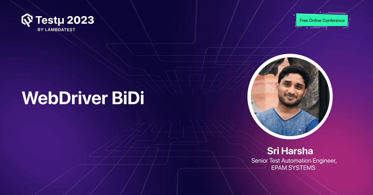WebDriver BiDi: Revolutionizing Cross-Browser Automation [Testμ 2023] | TestMu AI (Formerly LambdaTest)
