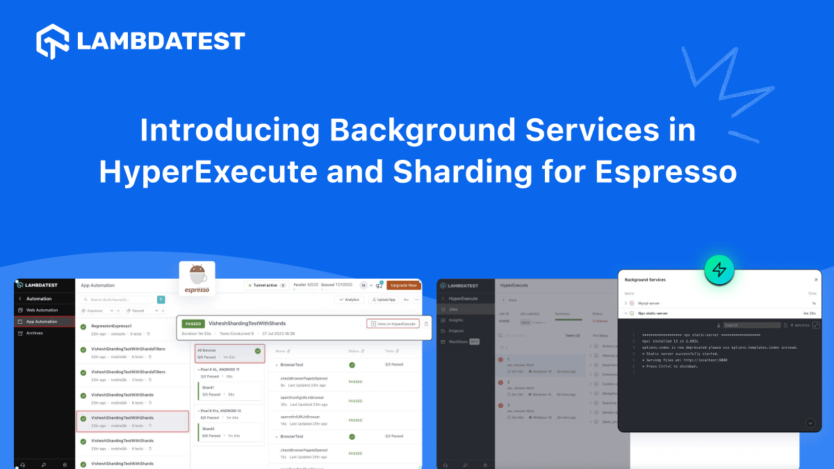 Introducing Background Services in HyperExecute and Sharding for Espresso | TestMu AI (Formerly LambdaTest)