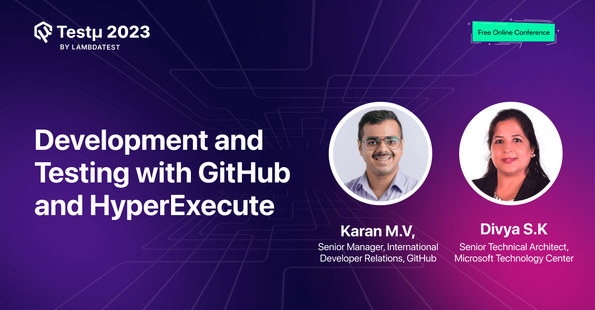 Workshop: Speedup your App Development and Testing Journey with GitHub and HyperExecute [Testμ 2023]