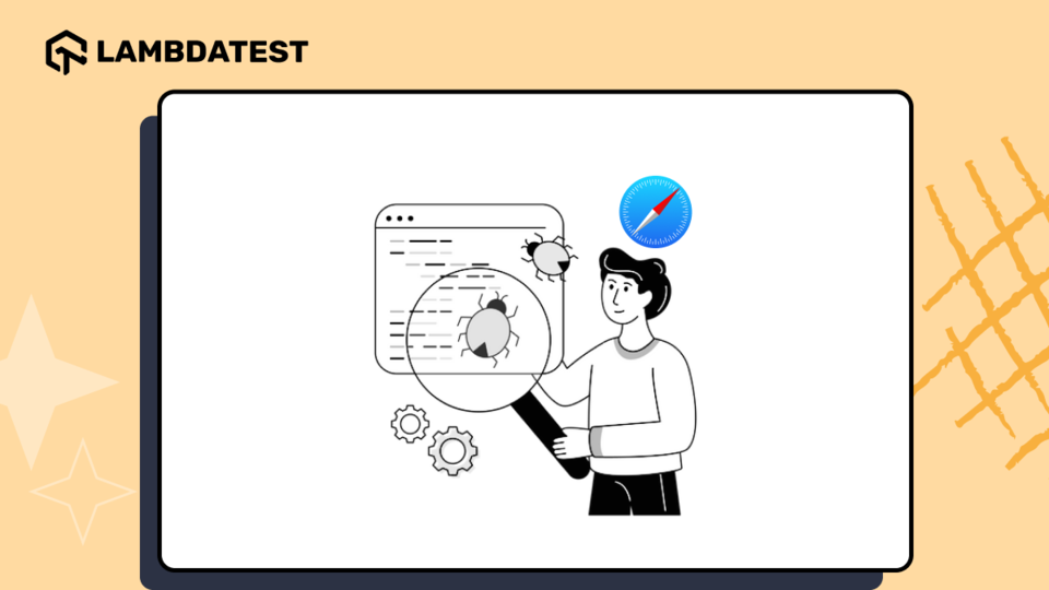 Complete Guide to Safari Developer Tools | TestMu AI (Formerly LambdaTest)