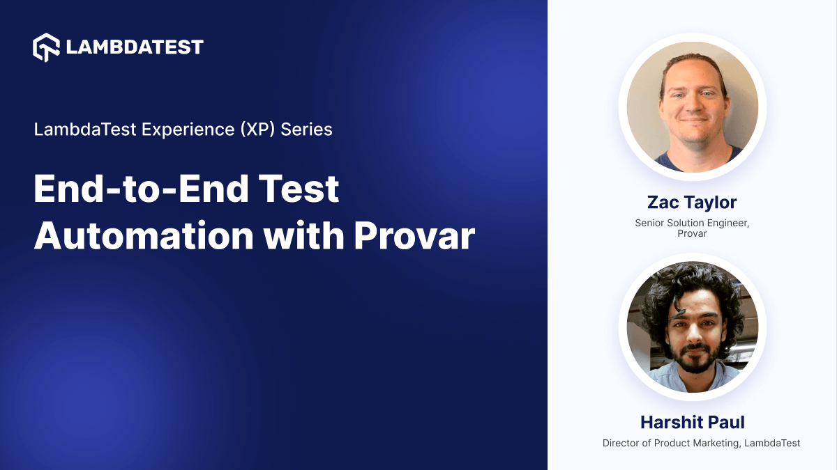 Webinar: End-to-End Test Automation with Provar [Experience (XP) Series] | TestMu AI (Formerly LambdaTest)