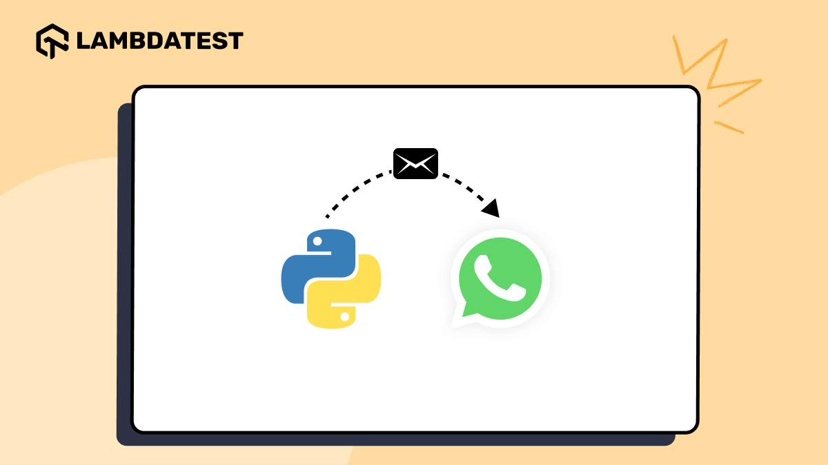 How to Automate WhatsApp Messages Using Python | TestMu AI (Formerly LambdaTest)