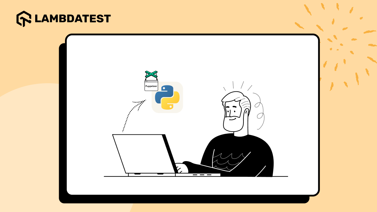 Pyppeteer Tutorial: The Complete Guide to Using Puppeteer with Python | TestMu AI (Formerly LambdaTest)