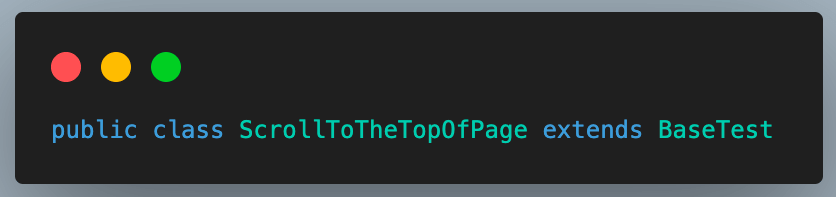 code adds a new test class and extends BaseTest code adds a new test class and extends BaseTest