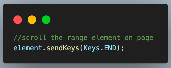 sendKeys() function to scroll to the end of the range element sendKeys() function to scroll to the end of the range element