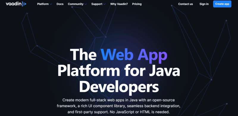 Vaadin is also one of the best open-source Java frameworks