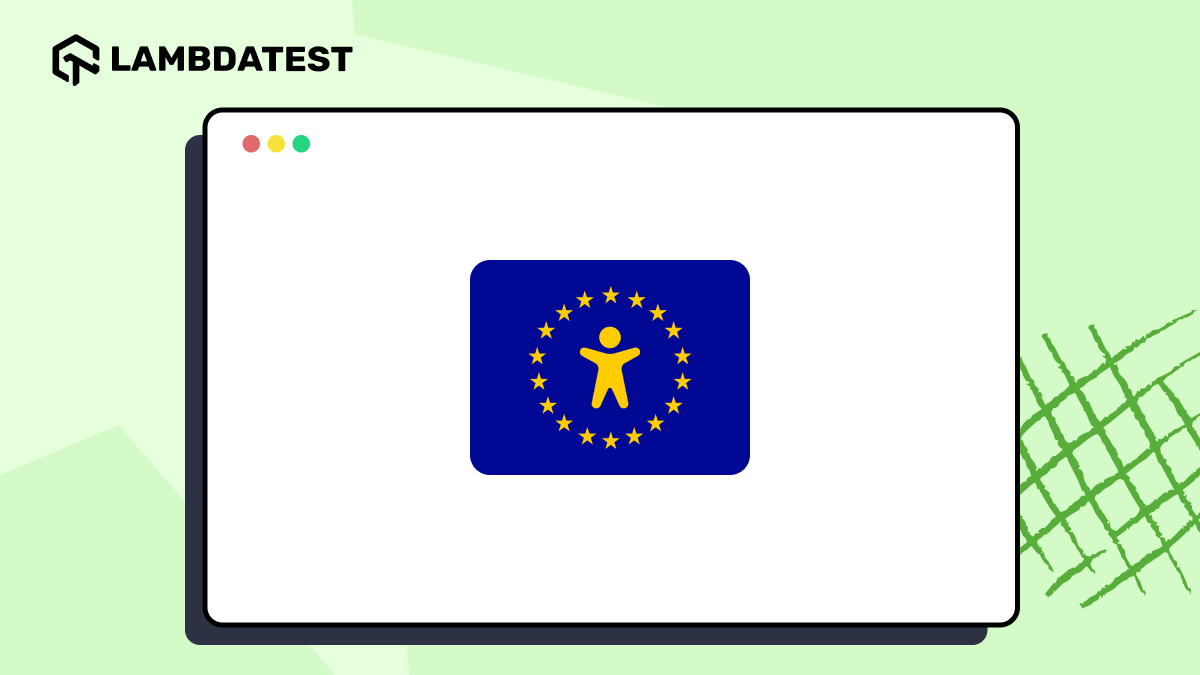 Preparing for the EU Accessibility Act 2025: Everything Businesses Need to Know | TestMu AI (Formerly LambdaTest)