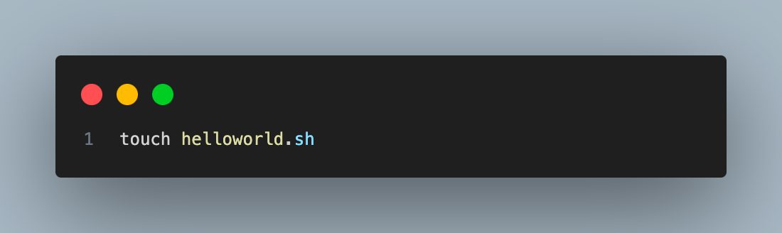 Create a new empty file named “helloworld.sh