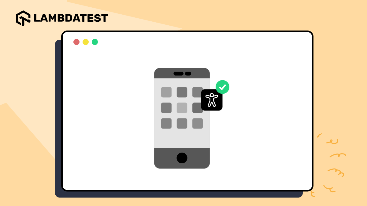 Mobile Accessibility Testing: Checklist, Process and Tools | TestMu AI (Formerly LambdaTest)