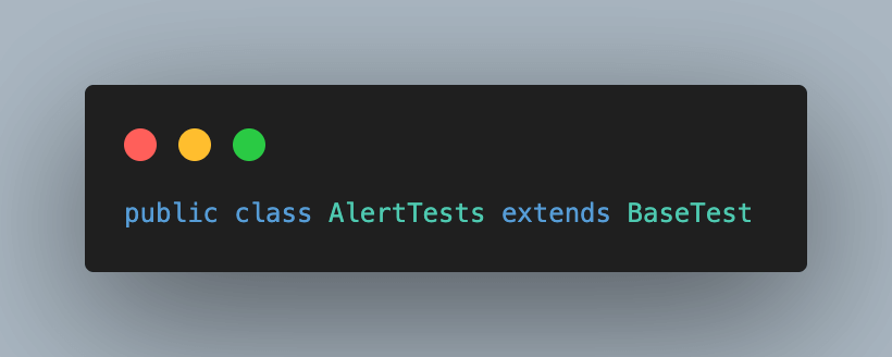 AlertTests and extend BaseTest AlertTests and extend BaseTest