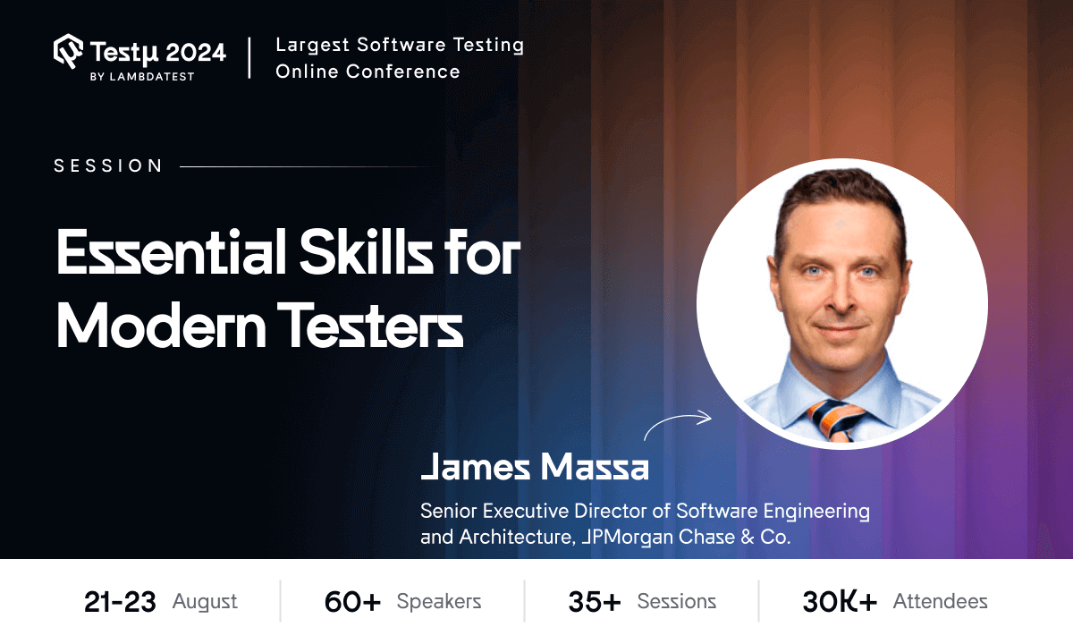 Essential Skills for Modern Testers [Testμ 2024] | TestMu AI (Formerly LambdaTest)