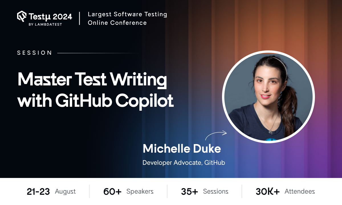 Master Test Writing With GitHub Copilot [Testμ 2024] | TestMu AI (Formerly LambdaTest)