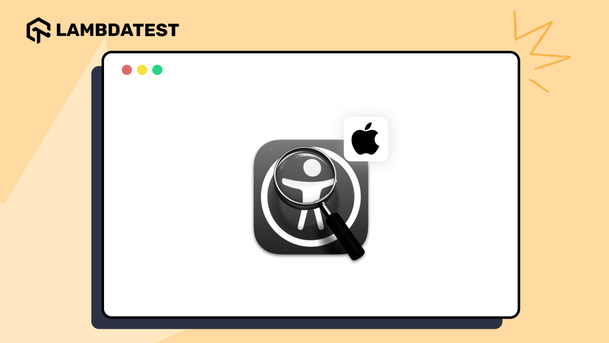 How to Use Accessibility Inspector for iOS Apps | TestMu AI (Formerly LambdaTest)