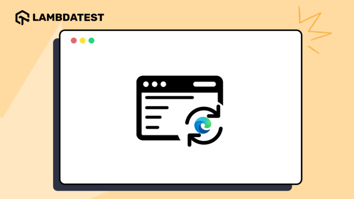 How to Hard Refresh Edge Browser | TestMu AI (Formerly LambdaTest)