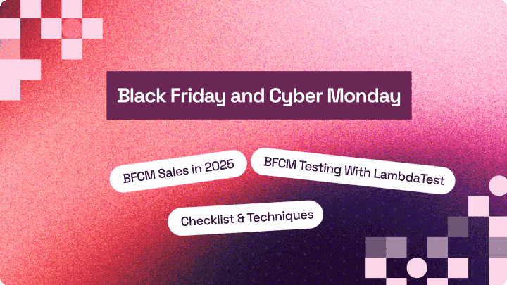 How to Tеst Wеbsitеs and Apps for Black Friday and Cybеr Monday | TestMu AI (Formerly LambdaTest)