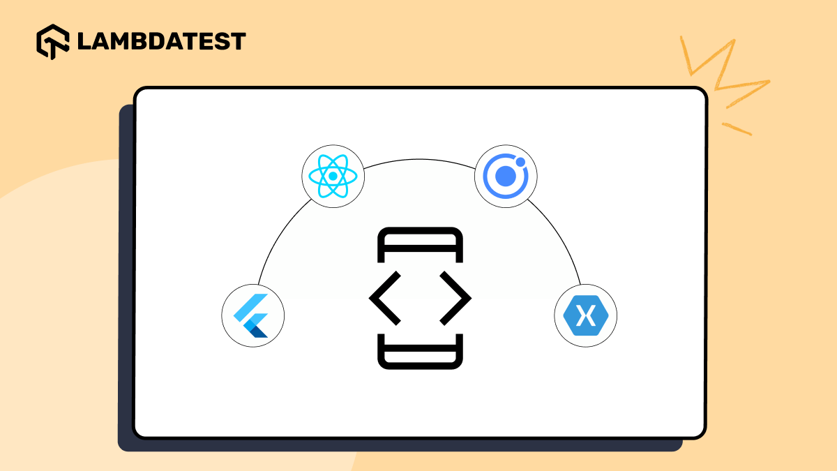 Top 18 Mobile App Development Frameworks [2026] | TestMu AI (Formerly LambdaTest)