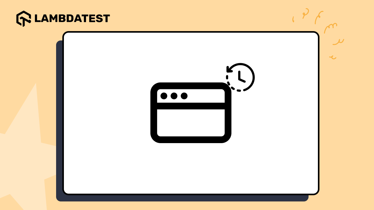 How to Clear Browser History | TestMu AI (Formerly LambdaTest)