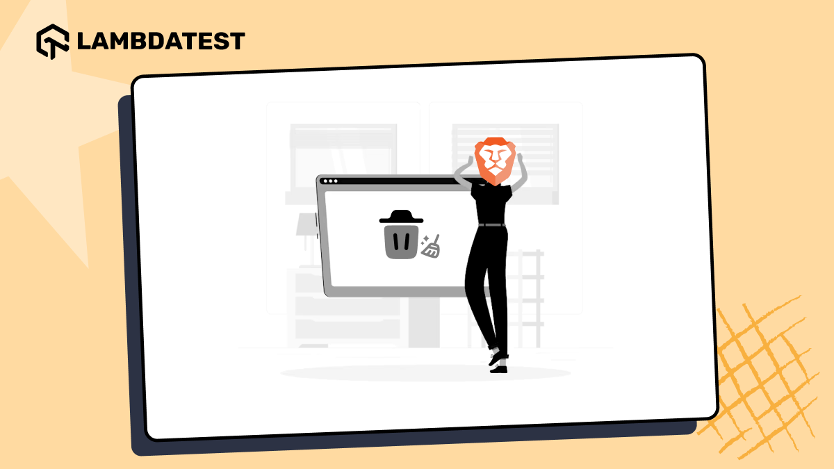 How to Clear Cache in Brave | TestMu AI (Formerly LambdaTest)
