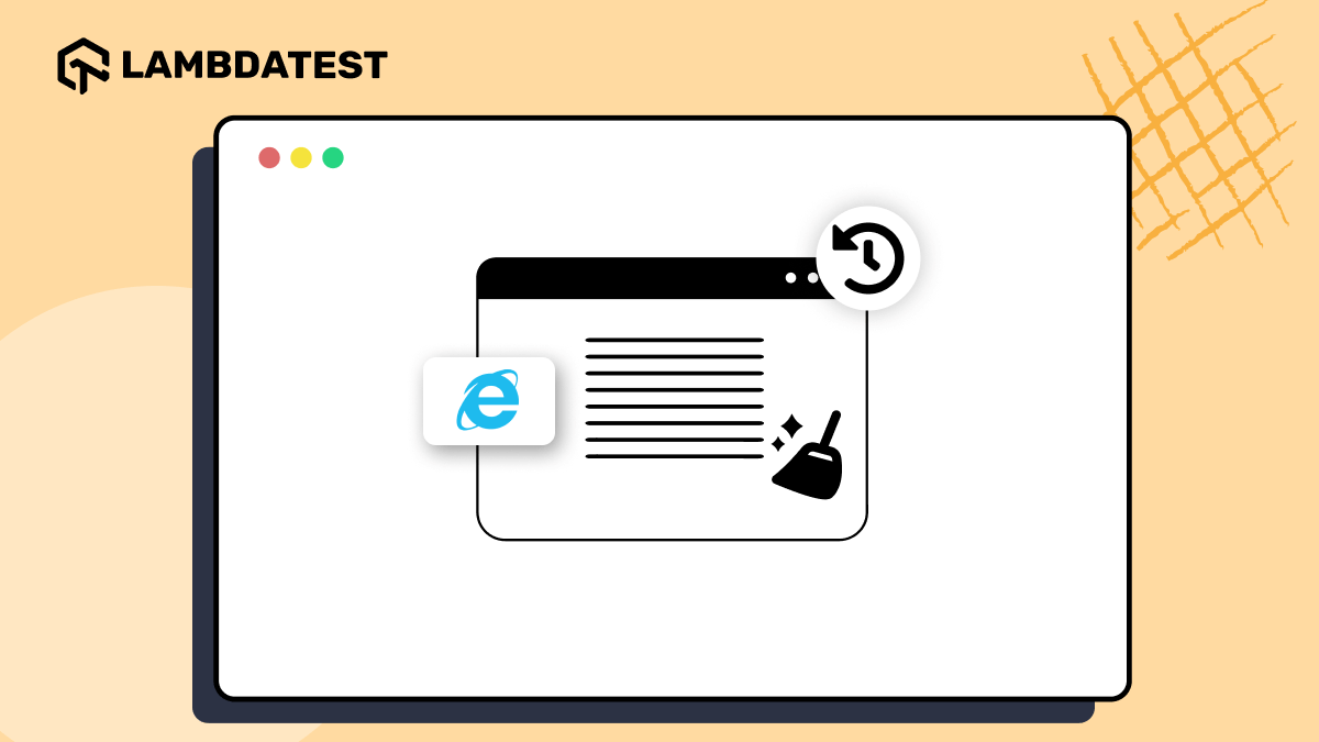 How to Clear History in Internet Explorer | TestMu AI (Formerly LambdaTest)