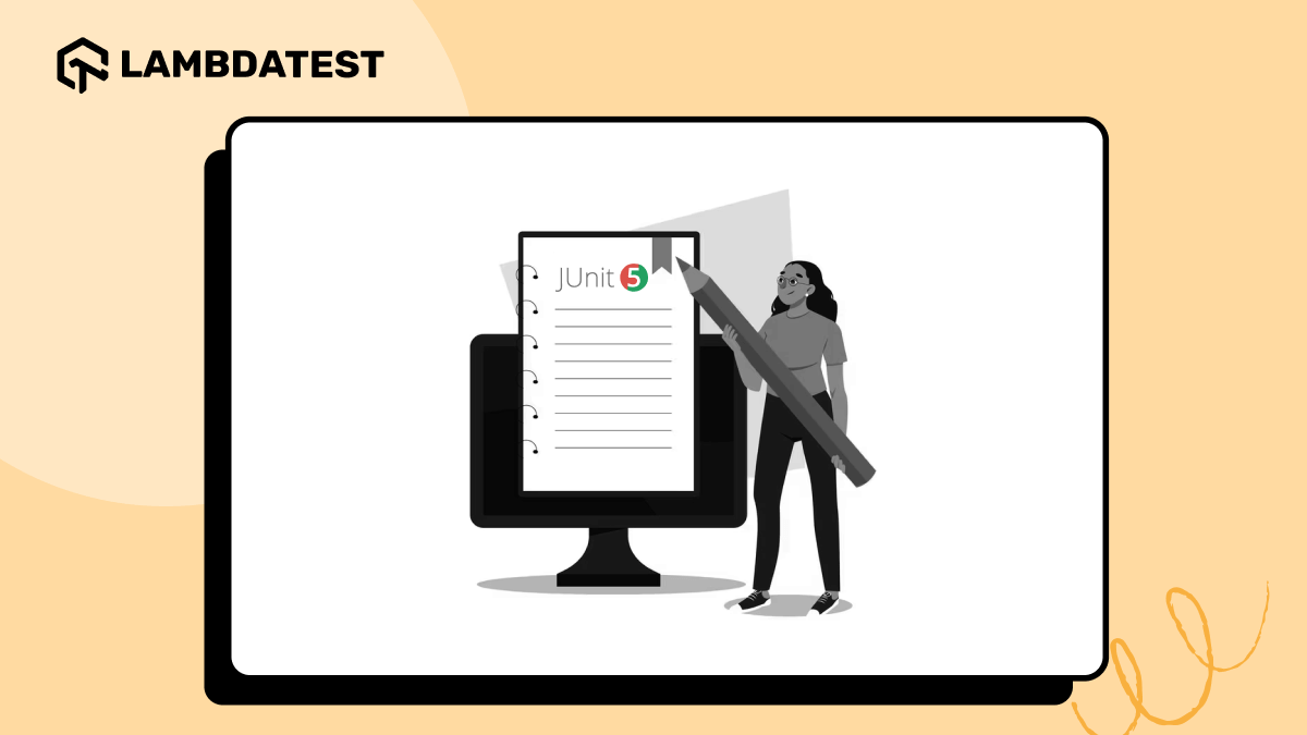 How to Write JUnit Test Cases: Step-by-Step Guide | TestMu AI (Formerly LambdaTest)