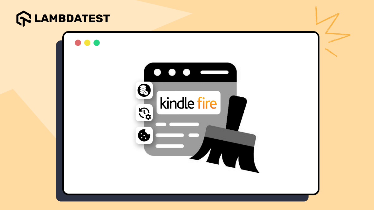 How to Clear Cache in Kindle/ Amazon Fire | TestMu AI (Formerly LambdaTest)