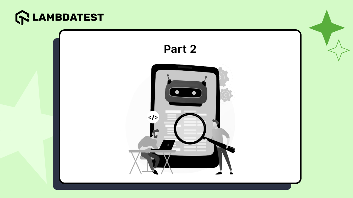 How Large Language Models Are Revolutionizing Software Testing- Part 2 | TestMu AI (Formerly LambdaTest)