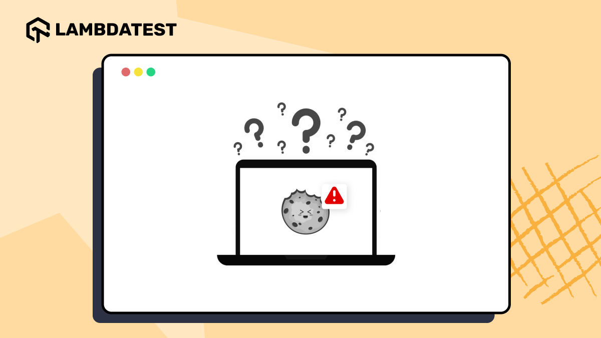 Cookie Warnings: What They Are and Why Websites Use Them | TestMu AI (Formerly LambdaTest)