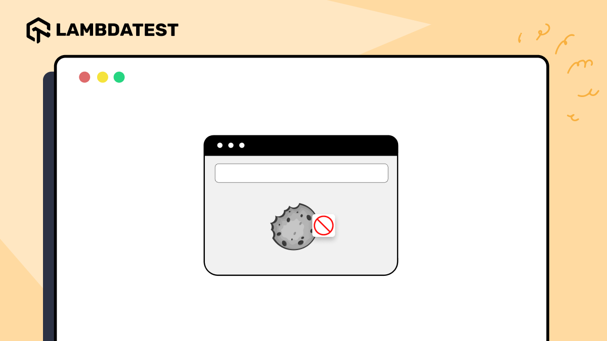 How to Disable Cookies on a Browser | TestMu AI (Formerly LambdaTest)