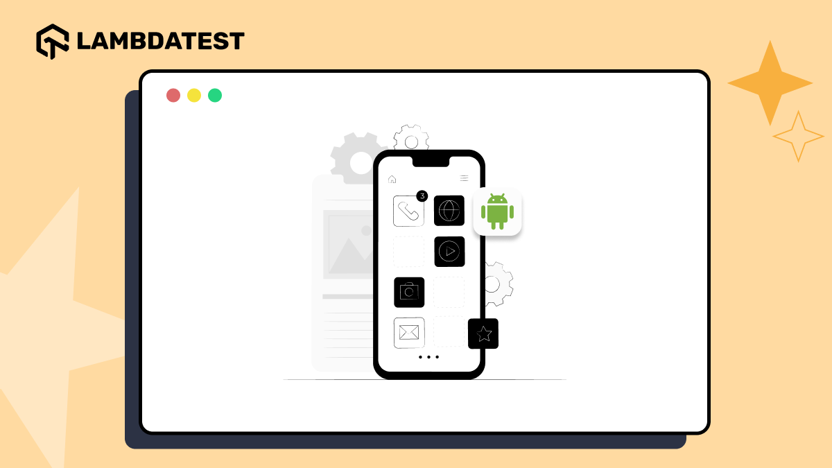 Automate Android Apps With UI Automator | TestMu AI (Formerly LambdaTest)