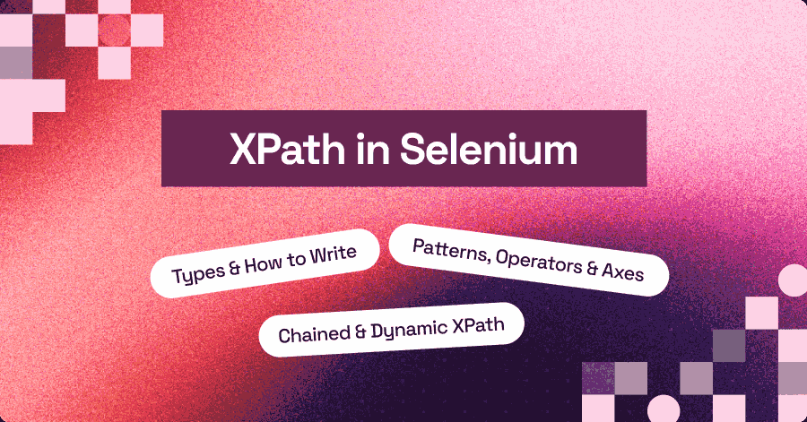 How to Use XPath in Selenium [XPath Tutorial] | TestMu AI (Formerly LambdaTest)