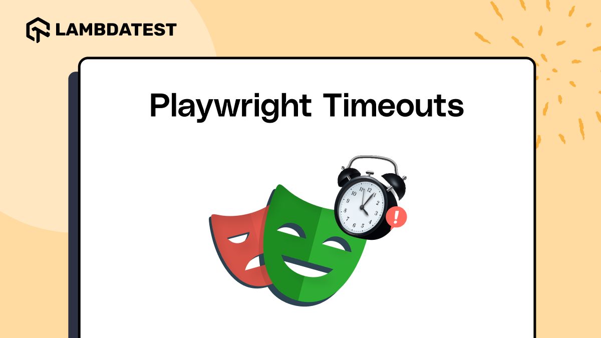 How to Handle Playwright Timeouts | TestMu AI (Formerly LambdaTest)