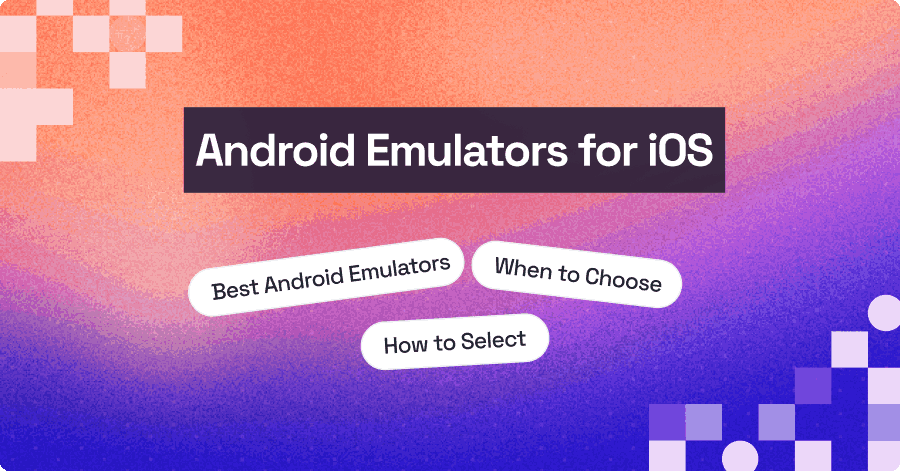 Best 9 Android Emulators for iOS [2026 Latest] | TestMu AI (Formerly LambdaTest)