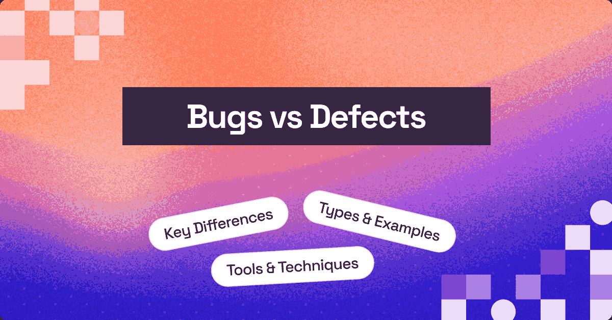Bugs vs Defects: Core Differences With Examples | TestMu AI (Formerly LambdaTest)