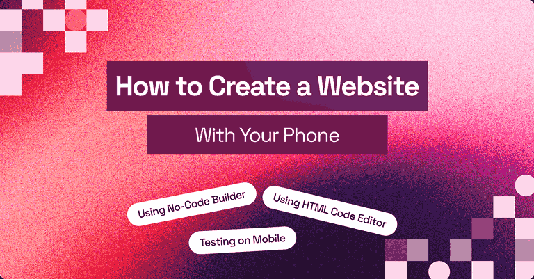 How to Create a Website With Your Phone | TestMu AI (Formerly LambdaTest)