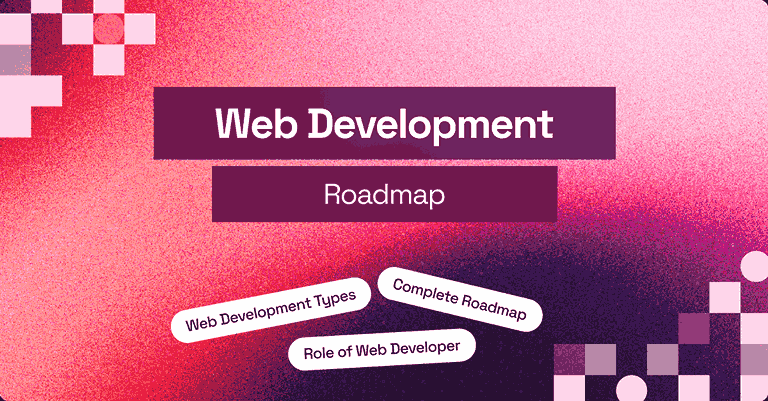 Step-by-Step Web Development Roadmap [2025] | TestMu AI (Formerly LambdaTest)