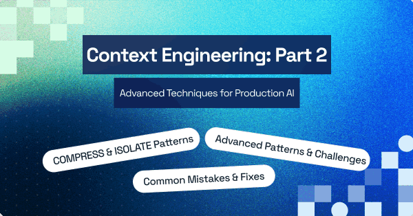 Context Engineering Part 2: Advanced Techniques for Using AI in Production | TestMu AI (Formerly LambdaTest)